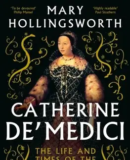 História Catherine de' Medici - Mary Hollingsworth