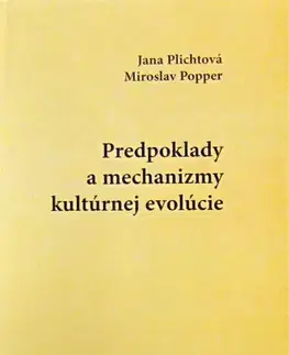 Sociológia, etnológia Predpoklady a mechanizmy kultúrnej revolúcie - Jana Plichtová,Miroslav Popper