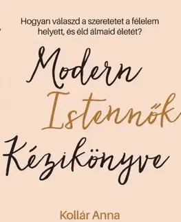 Zdravie, životný štýl - ostatné Modern Istennők Kézikönyve - Anna Kollár