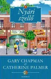 Romantická beletria Nyári szellő - Gary Chapman,Catherine Palmer