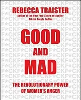 Politológia Good and Mad - Rebecca Traister