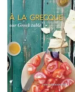 Národná kuchyňa - ostatné La Grecque - Pam Talimanidis