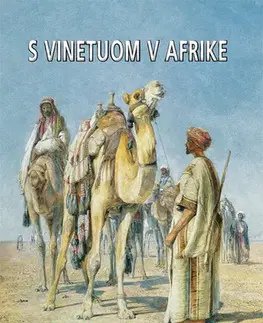 Dobrodružstvo, napätie, western S Vinetuom v Afrike - Karl May