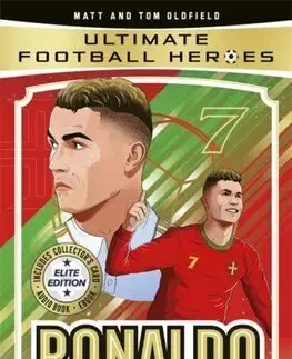 Pre chlapcov Ultimate Football Heroes: Ronaldo (Elite Edition) - Matt Oldfield,Tom Oldfield