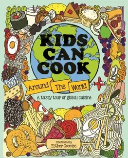 Encyklopédie pre deti a mládež - ostatné Kids Can Cook Around the World - Esther Coombs