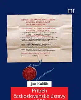 Slovenské a české dejiny Příběh československé ústavy 1920 III. - Jan Kuklík ml.