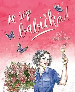 Humor a satira Ať žije babička!, 2. vydání - Květa Santlerová