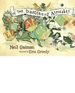 V cudzom jazyku Dangerous Alphabet - Neil Gaiman,Gris Grimly