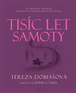 Historické romány Tisíc let samoty - Tereza Dobiášová,Jindra Čapek
