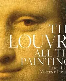 Maliarstvo, grafika The Louvre: All the Paintings - Vincent Pomarede