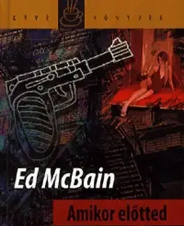 Detektívky, trilery, horory Amikor előtted pusztulnak - Ed McBain