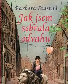 Biznis a kariéra Jak jsem sebrala odvahu - Barbora Šťastná