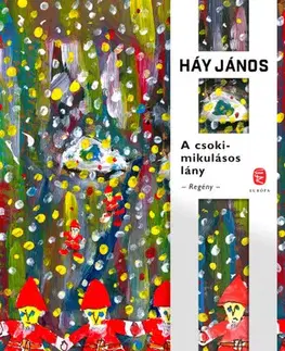 Beletria - ostatné A csokimikulásos lány - János Háy