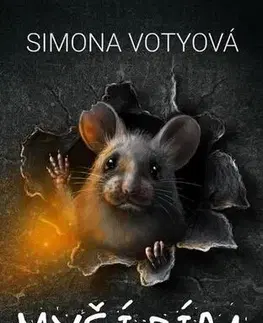 Česká beletria Myší díra - Simona Votyová
