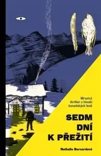 Detektívky, trilery, horory Sedm dní k přežití - Nathalie Bernardová