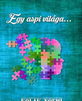 Psychológia, etika Egy aspi világa - Kólák Noémi
