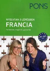 Gramatika a slovná zásoba PONS Nyelvtan 3 lépésben - Francia (A1-B2) - Michael Deneux