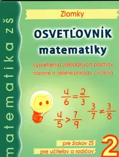 Učebnice pre SŠ - ostatné Osvetľovník z matematiky 2. - zlomky - Kolektív autorov