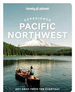 Amerika Lonely Planet Experience Pacific Northwest, 2nd edition - Kolektív autorov