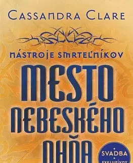 Young adults Mesto nebeského ohňa - Nástroje smrteľníkov (šiesta kniha) - Cassandra Clare
