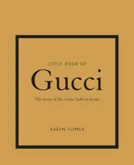 Dizajn, úžitkové umenie, móda Little Book of Gucci - Karen Homer