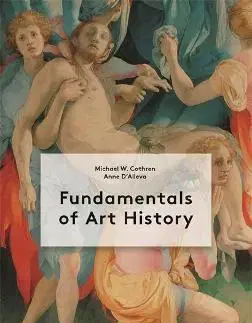 Dejiny, teória umenia Fundamentals of Art History - Michael Cothren,Anne D'Alleva