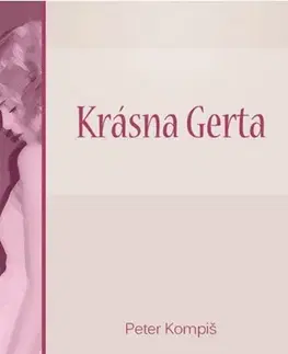 Slovenská beletria Krásna Gerta - Peter Kompiš