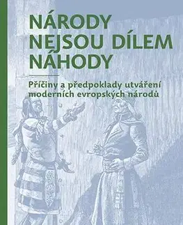Sociológia, etnológia Národy nejsou dílem náhody - Miroslav Hroch