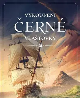 Pre deti a mládež - ostatné Vykoupení Černé vlaštovky - Martin Fišer
