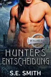 Romantická beletria Hunters Entscheidung - Smith S.E.