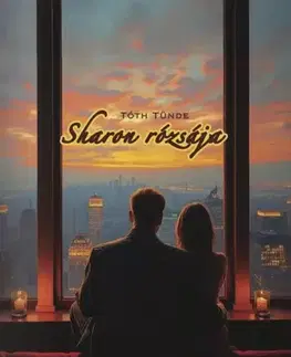 Romantická beletria Sharon rózsája - Szücsné Tóth Tünde