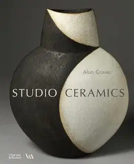 Dizajn, úžitkové umenie, móda Studio Ceramics (Victoria and Albert Museum) - Alun Graves