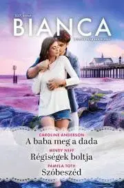 Romantická beletria Bianca 337. - Anderson Caroline,Neff Mindy,Toth Pamela