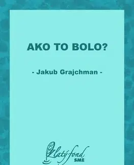 Romantická beletria Ako to bolo? - Jakub Grajchman