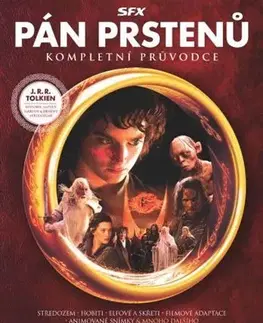 Sci-fi a fantasy Pán prstenů – Kompletní příběh - Kolektív autorov