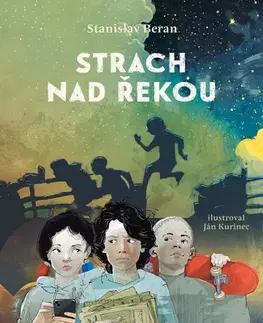 Pre deti a mládež - ostatné Strach nad řekou - Stanislav Beran