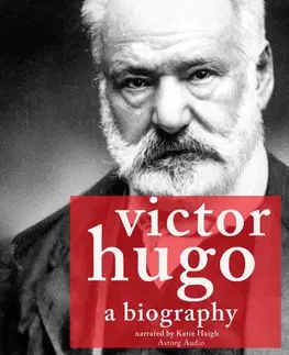 Biografie - ostatné Saga Egmont Victor Hugo, a Biography (EN)