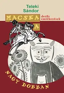 Pre deti a mládež - ostatné Macska a nagy dobban - Derűs emlékezések - Sándor Teleki