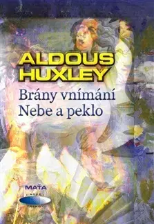 Beletria - ostatné Brány vnímání. Nebe a peklo - Aldous Huxley