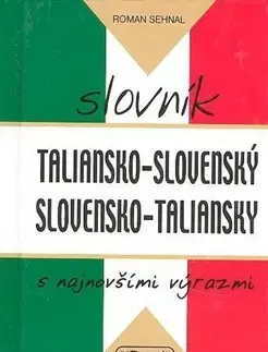 Jazykové učebnice, slovníky Taliansko - slovenský slovensko - taliansky slovník s najnovšími výrazmi - Roman Sehnal,neuvedený
