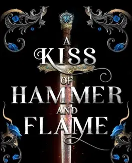 Sci-fi a fantasy A Kiss of Hammer and Flame - Amy de la Force