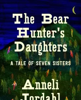 Sci-fi a fantasy The Bear Hunter's Daughters - Anneli Jordahl