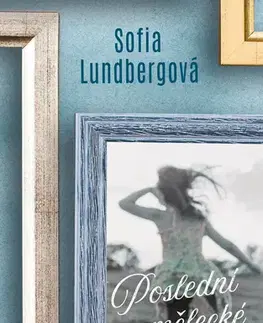 Romantická beletria Poslední umělecké dílo - Sofia Lundbergová