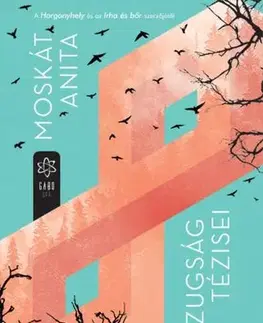 Sci-fi a fantasy A hazugság tézisei - Anita Moskát