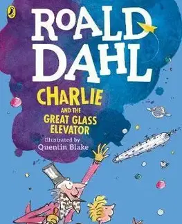 V cudzom jazyku Charlie and the Great Glass Elevator (colour edition) - Roald Dahl,Quentin Blake