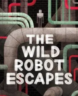 V cudzom jazyku The Wild Robot Escapes - Peter Brown