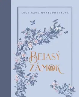 Svetová beletria Belasý zámok - Lucy Maud Montgomery,Diana Kuksa,Vladimíra Bukerová