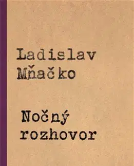 Slovenská beletria Nočný rozhovor - Ladislav Mňačko