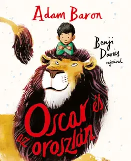 Rozprávky Oscar és az oroszlán - Adam Baron,Eszter Demény