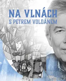 Cestopisy Na vlnách s Petrem Voldánem - Petr Voldán